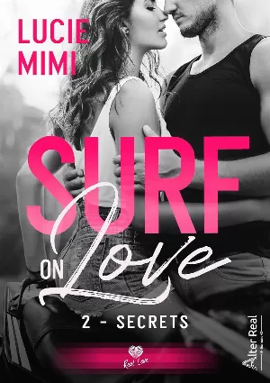 Lucie Mimi - Surf on Love, Tome 2 : Secrets